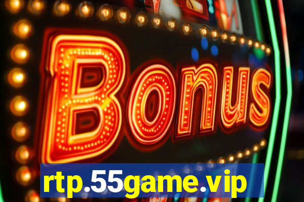 rtp.55game.vip