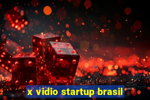 x vidio startup brasil