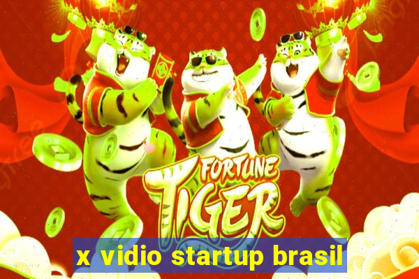 x vidio startup brasil