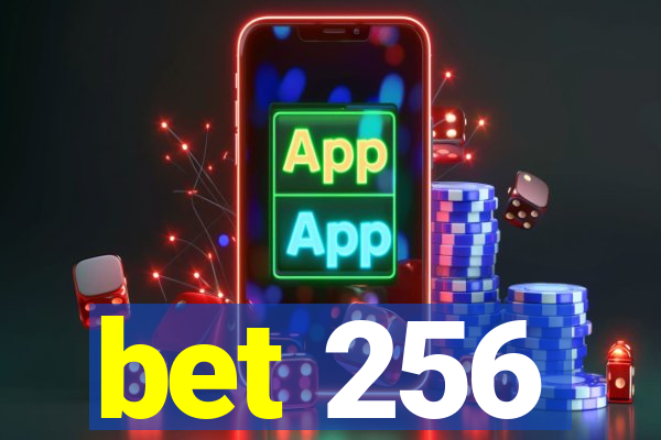 bet 256