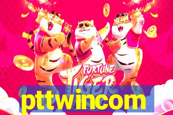 pttwincom