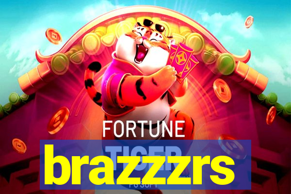 brazzzrs