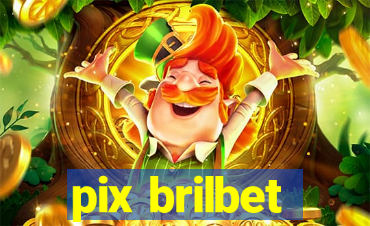 pix brilbet