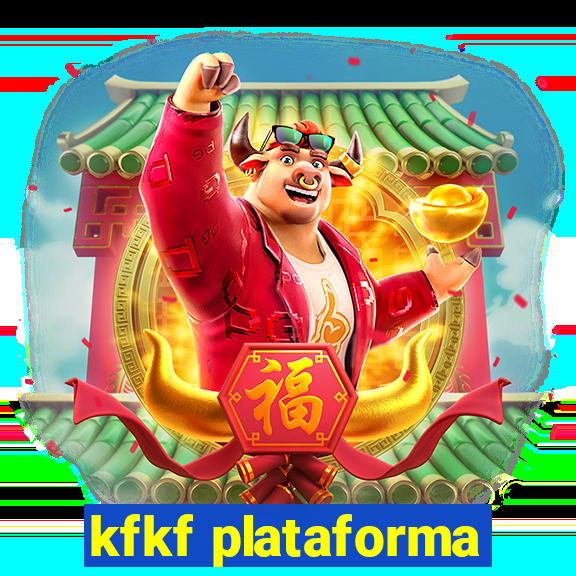 kfkf plataforma