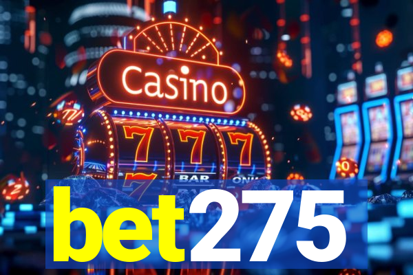 bet275