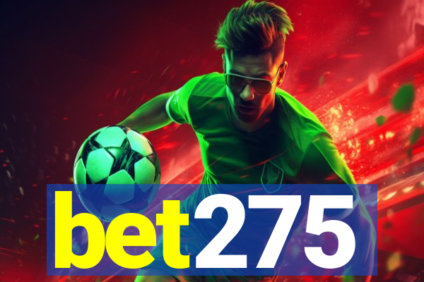 bet275