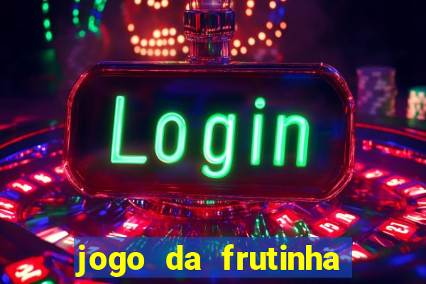 jogo da frutinha paga mesmo