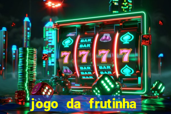 jogo da frutinha paga mesmo