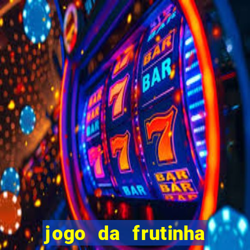 jogo da frutinha paga mesmo
