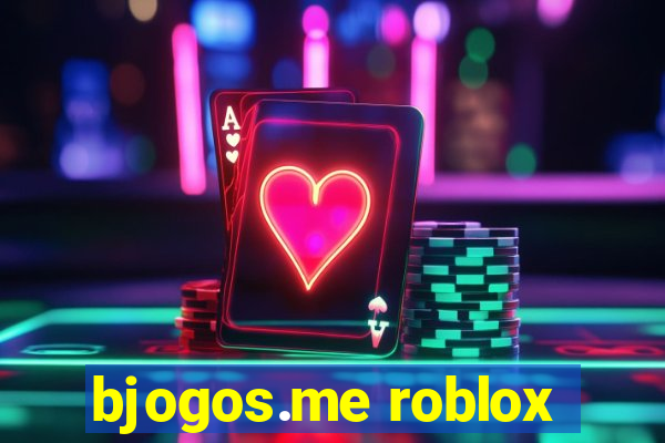 bjogos.me roblox