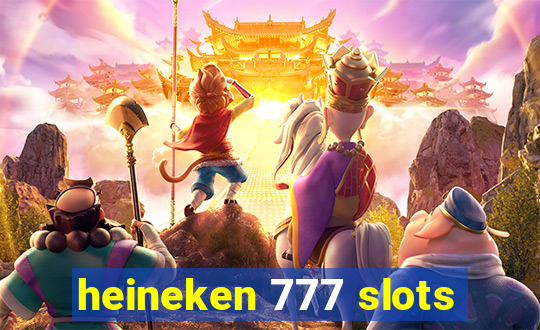 heineken 777 slots