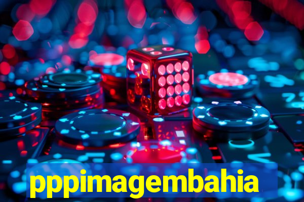 pppimagembahia