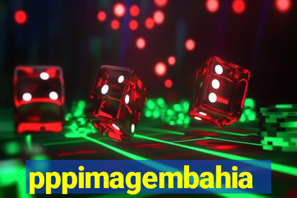 pppimagembahia