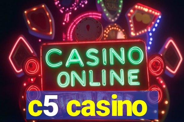 c5 casino