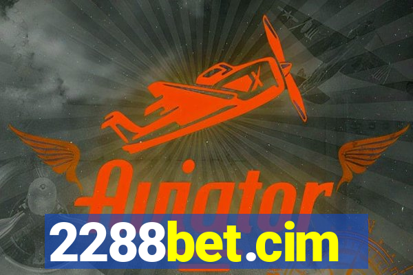 2288bet.cim