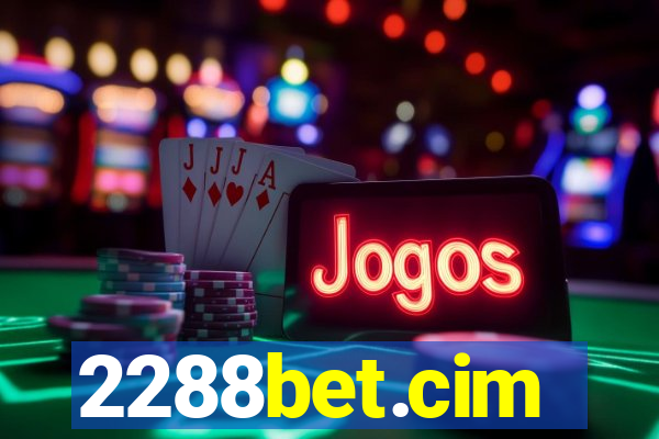 2288bet.cim