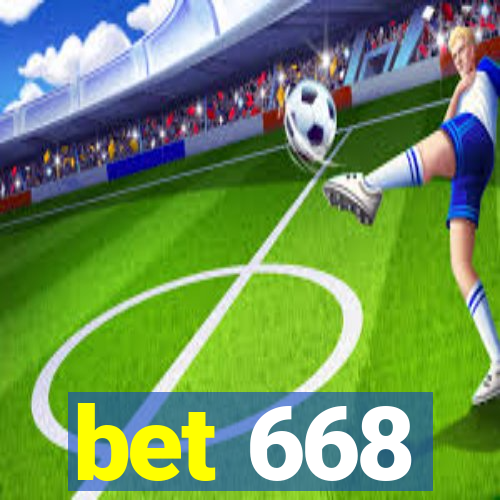 bet 668