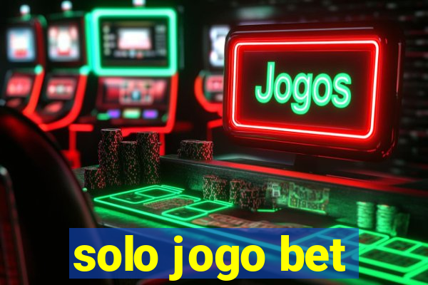 solo jogo bet