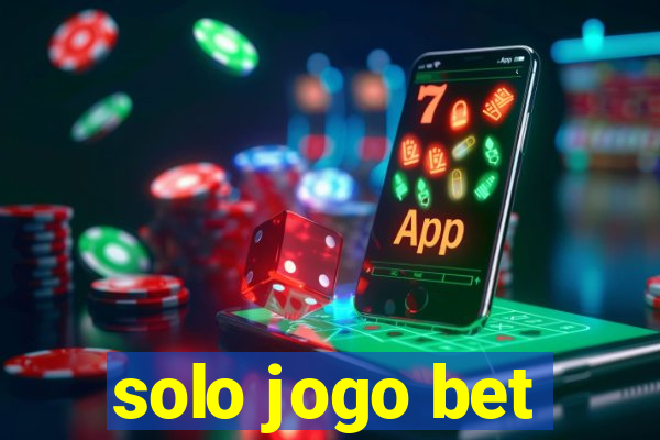solo jogo bet