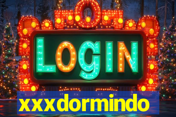 xxxdormindo