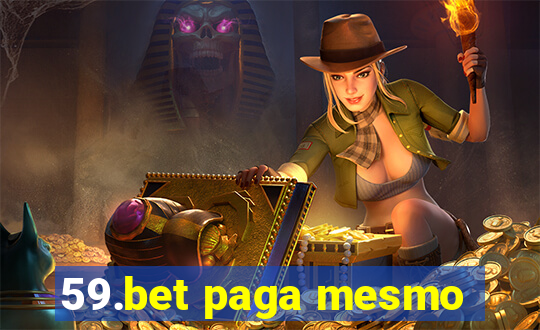 59.bet paga mesmo