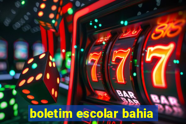 boletim escolar bahia