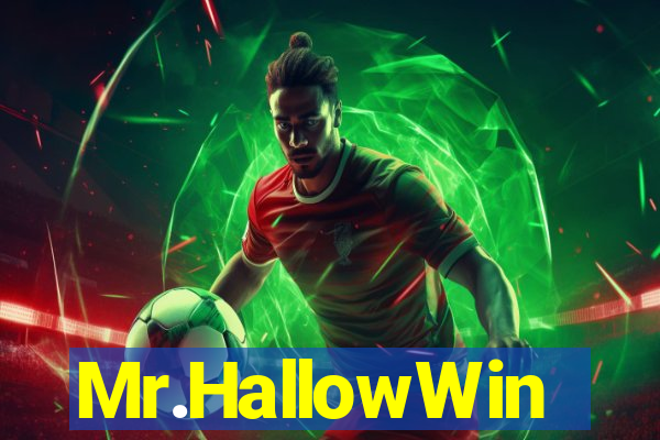 Mr.HallowWin