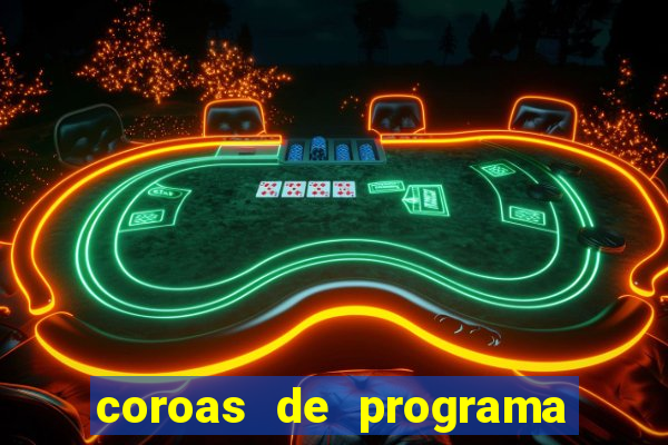 coroas de programa em porto alegre