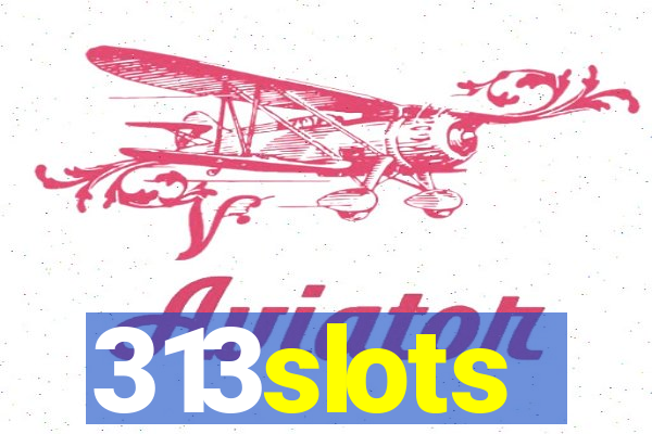 313slots
