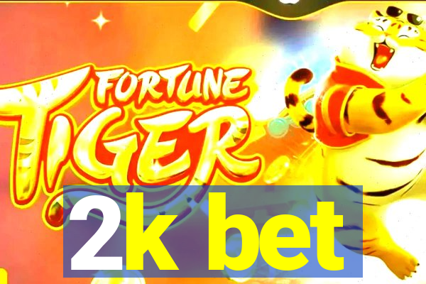 2k bet