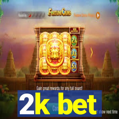 2k bet