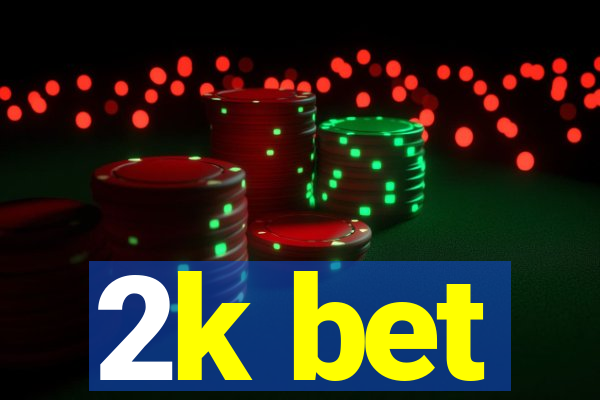 2k bet