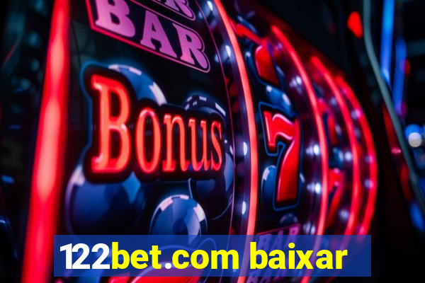122bet.com baixar