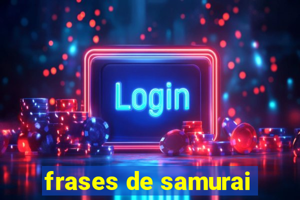 frases de samurai