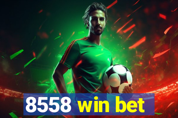 8558 win bet