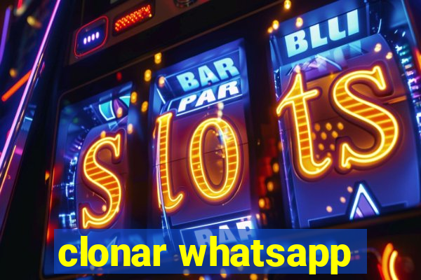 clonar whatsapp