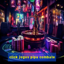 click jogos pipa combate
