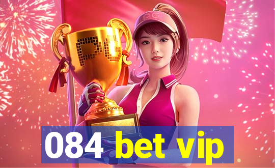 084 bet vip