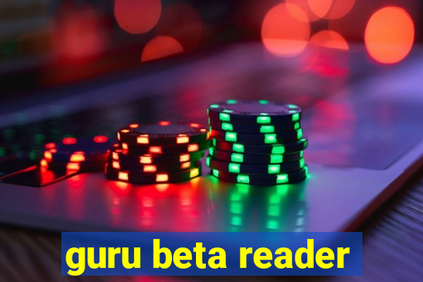 guru beta reader