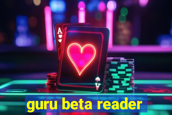 guru beta reader