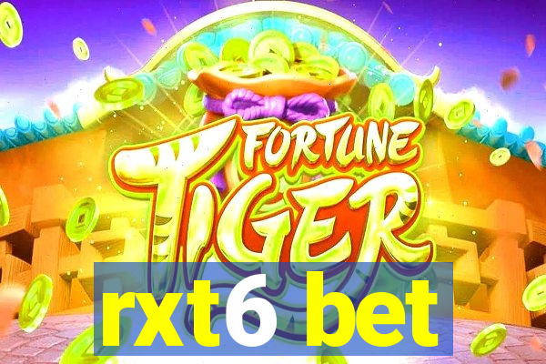 rxt6 bet