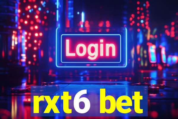 rxt6 bet