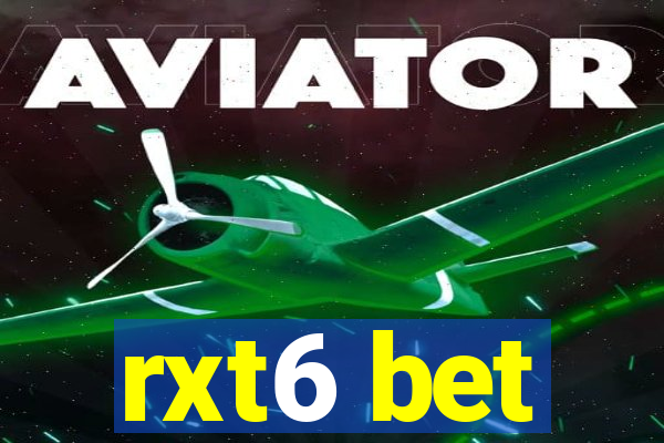 rxt6 bet