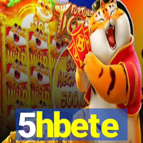 5hbete