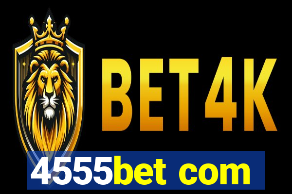 4555bet com