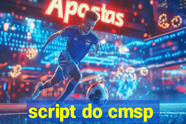 script do cmsp