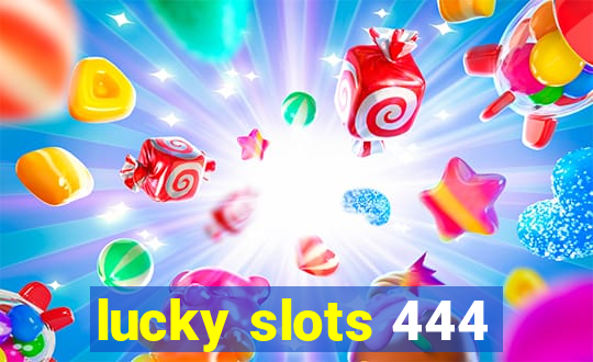 lucky slots 444