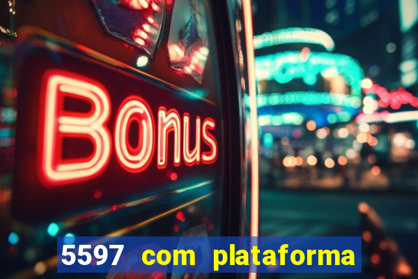 5597 com plataforma de jogos
