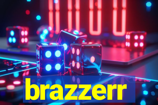 brazzerr