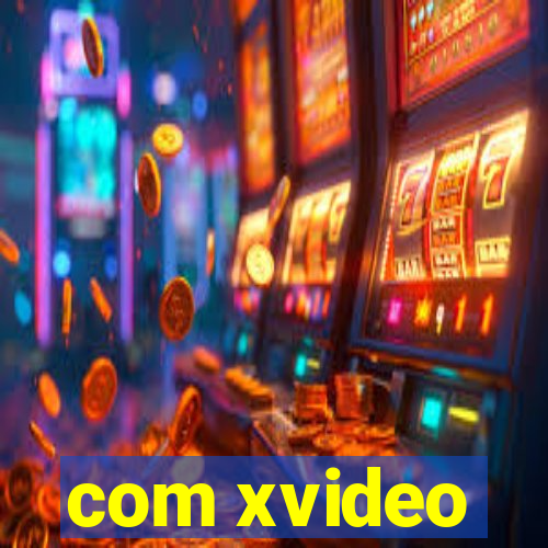 com xvideo
